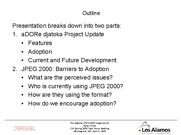 Outline Presentation breaks down into two parts: 1. a. DORe djatoka Project Update •