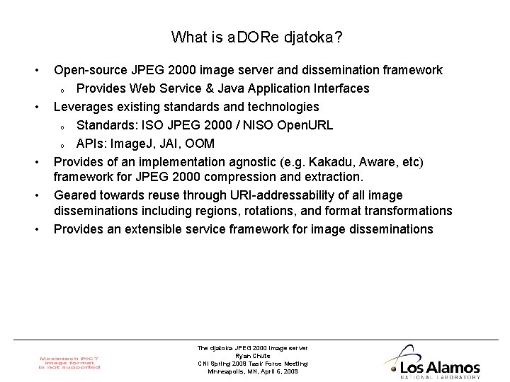 What is a. DORe djatoka? • • • Open-source JPEG 2000 image server and