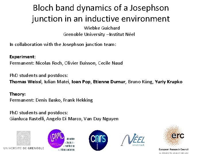 Bloch band dynamics of a Josephson junction in an inductive environment Wiebke Guichard Grenoble