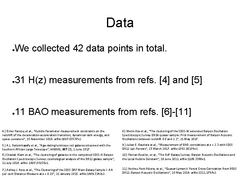 Data ● We collected 42 data points in total. ● 31 H(z) measurements from