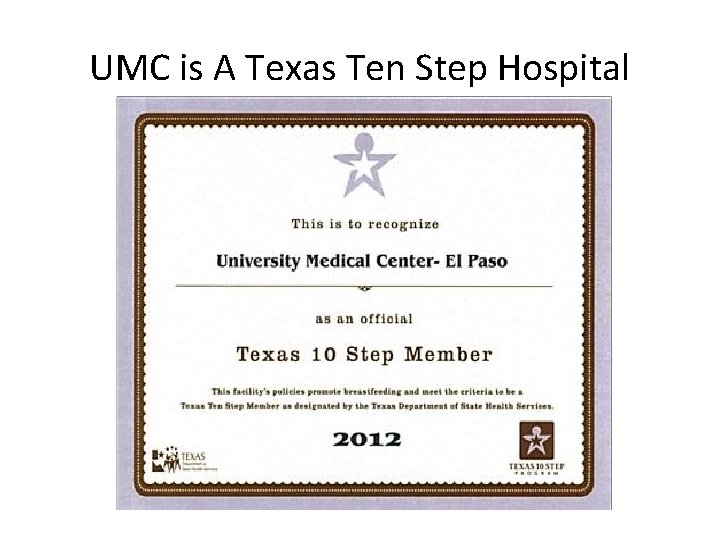 UMC is A Texas Ten Step Hospital 