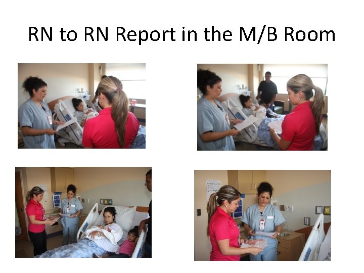 RN to RN Report in the M/B Room 