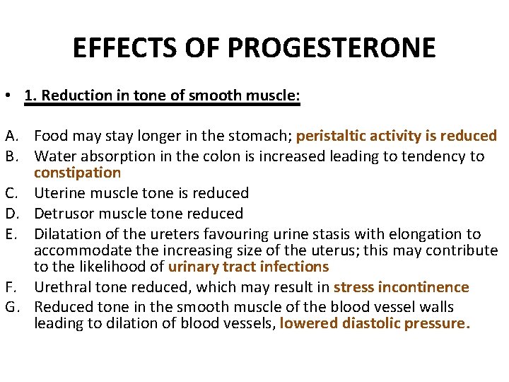 EFFECTS OF PROGESTERONE • 1. Reduction in tone of smooth muscle: A. Food may