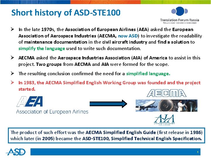 Short history of ASD-STE 100 Ø In the late 1970 s, the Association of