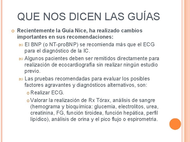 QUE NOS DICEN LAS GUÍAS Recientemente la Guía Nice, ha realizado cambios importantes en QUE NOS DICEN LAS GUÍAS Recientemente la Guía Nice, ha realizado cambios importantes en