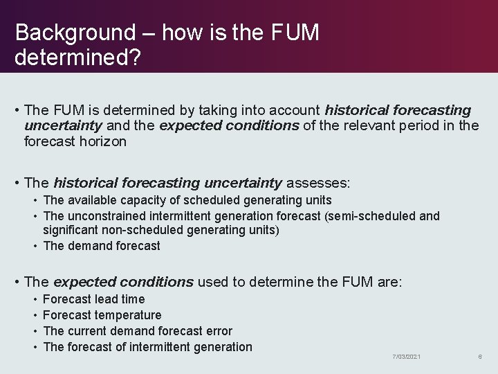 Background – how is the FUM determined? • The FUM is determined by taking