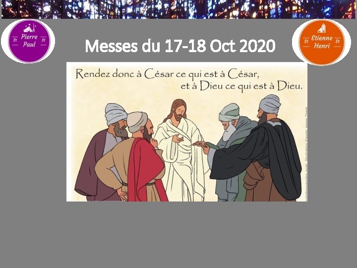 Messes du 17 -18 Oct 2020 