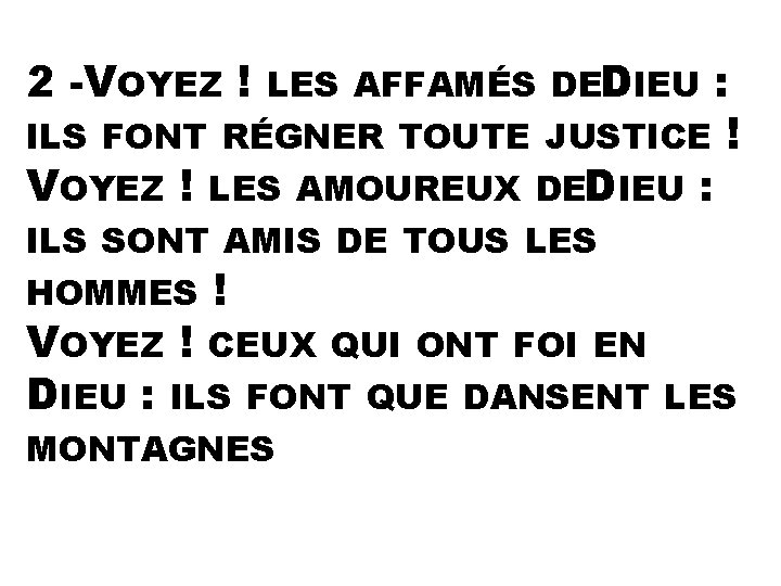 2 -VOYEZ ! LES AFFAMÉS DEDIEU : ILS FONT RÉGNER TOUTE JUSTICE ! VOYEZ