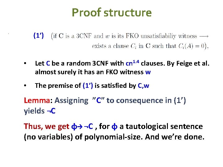 Proof structure (1’) • Let C be a random 3 CNF with cn 1.