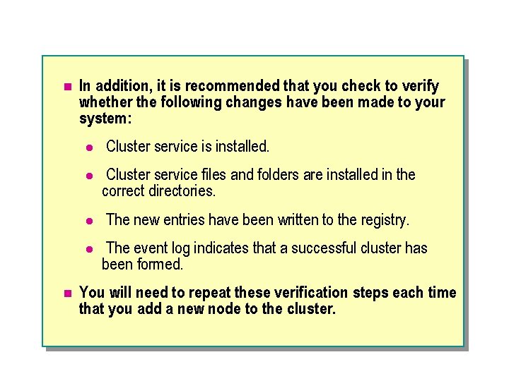 n In addition, it is recommended that you check to verify whether the following