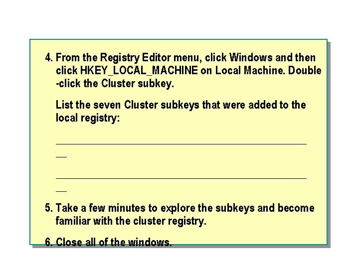 4. From the Registry Editor menu, click Windows and then click HKEY_LOCAL_MACHINE on Local