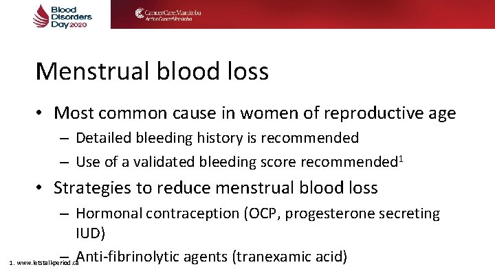 Menstrual blood loss • Most common cause in women of reproductive age – Detailed Menstrual blood loss • Most common cause in women of reproductive age – Detailed