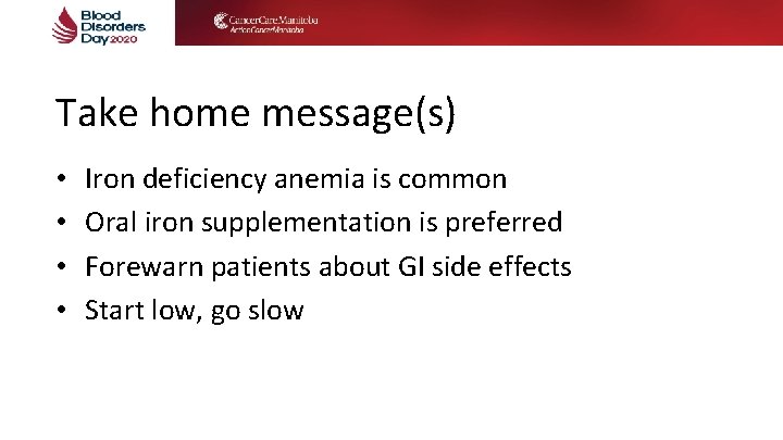 Take home message(s) • • Iron deficiency anemia is common Oral iron supplementation is Take home message(s) • • Iron deficiency anemia is common Oral iron supplementation is