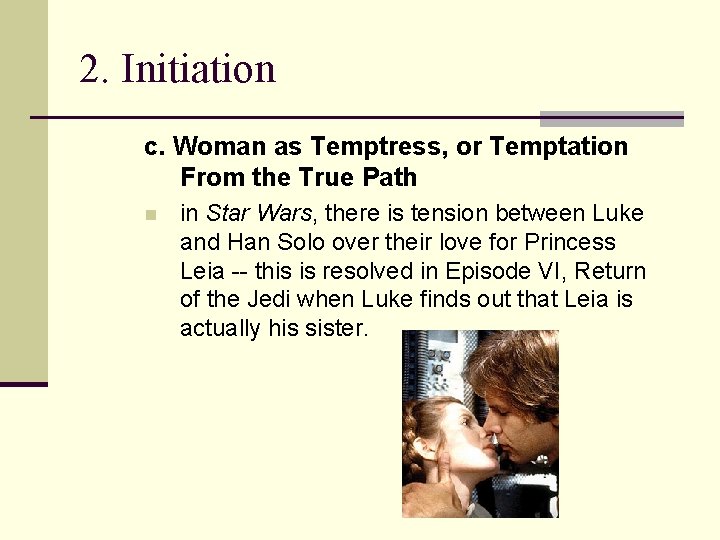 2. Initiation c. Woman as Temptress, or Temptation From the True Path n in