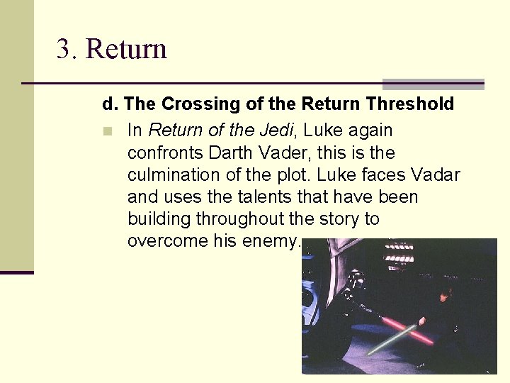 3. Return d. The Crossing of the Return Threshold n In Return of the