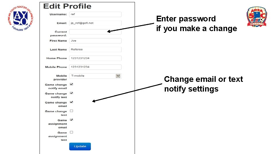 Enter password if you make a change Change email or text notify settings 