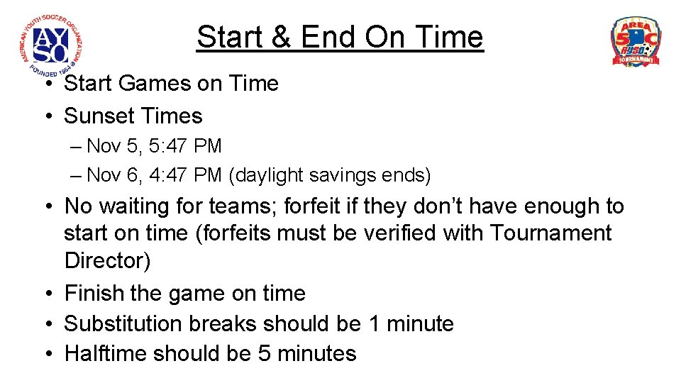 Start & End On Time • Start Games on Time • Sunset Times –