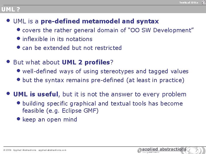 Textual DSLs UML ? • UML is a pre-defined metamodel and syntax • covers Textual DSLs UML ? • UML is a pre-defined metamodel and syntax • covers