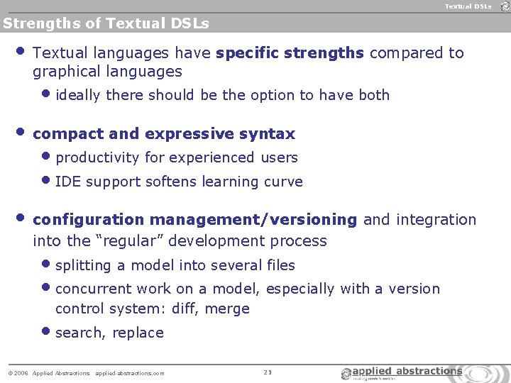 Textual DSLs Strengths of Textual DSLs • Textual languages have specific strengths compared to Textual DSLs Strengths of Textual DSLs • Textual languages have specific strengths compared to