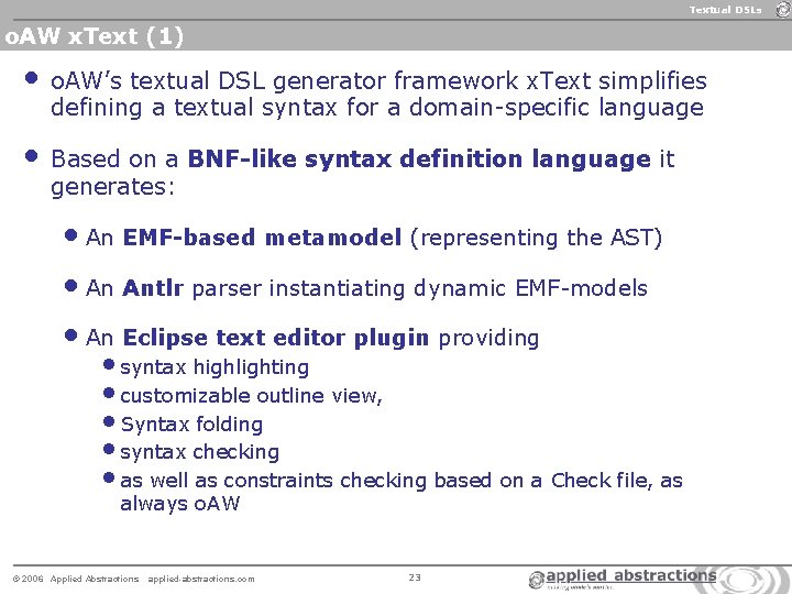 Textual DSLs o. AW x. Text (1) • o. AW’s textual DSL generator framework Textual DSLs o. AW x. Text (1) • o. AW’s textual DSL generator framework