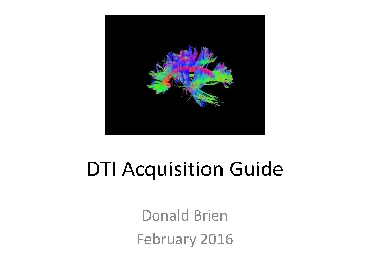 DTI Acquisition Guide Donald Brien February 2016 
