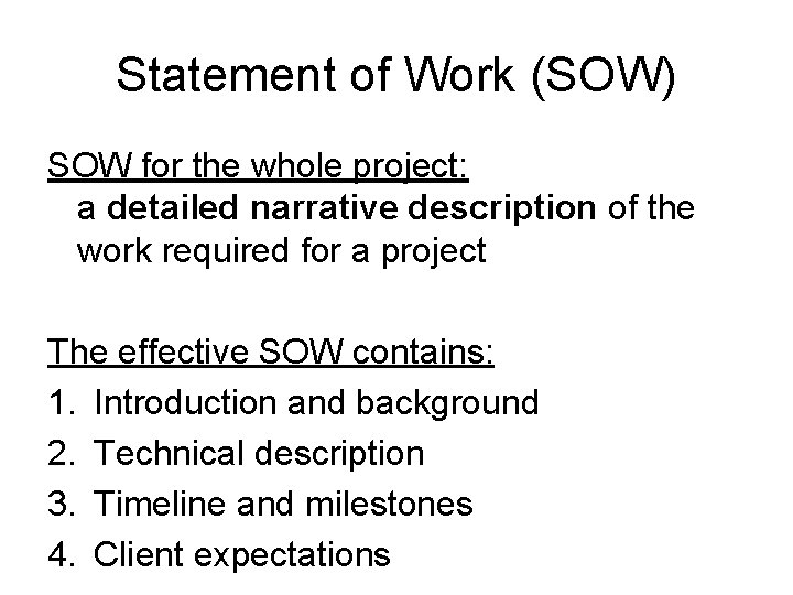 Statement of Work (SOW) SOW for the whole project: a detailed narrative description of Statement of Work (SOW) SOW for the whole project: a detailed narrative description of