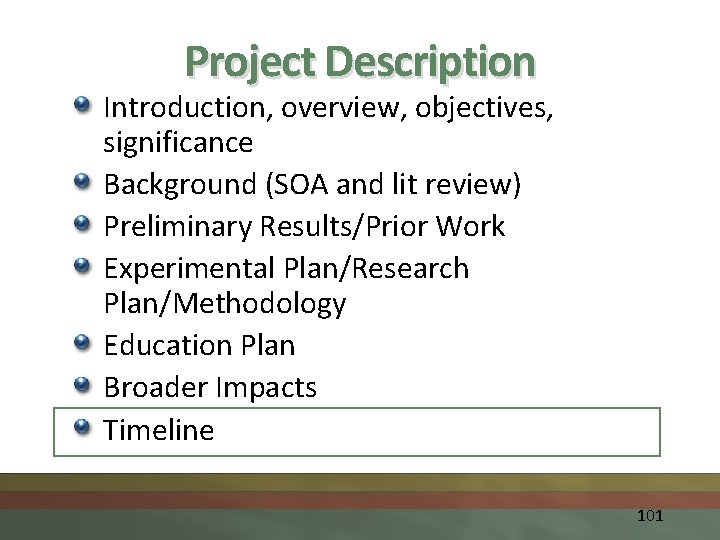 Project Description Introduction, overview, objectives, significance Background (SOA and lit review) Preliminary Results/Prior Work