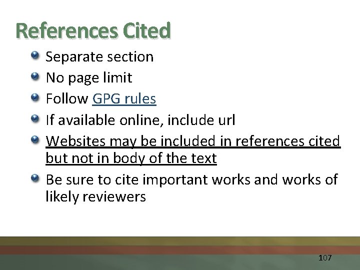 References Cited Separate section No page limit Follow GPG rules If available online, include