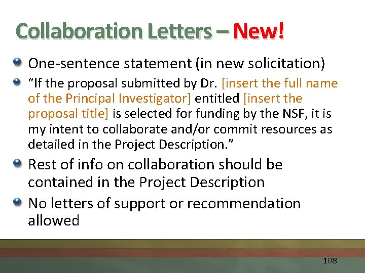 Collaboration Letters – New! One-sentence statement (in new solicitation) “If the proposal submitted by