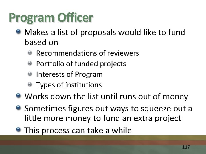 Program Officer Makes a list of proposals would like to fund based on Recommendations