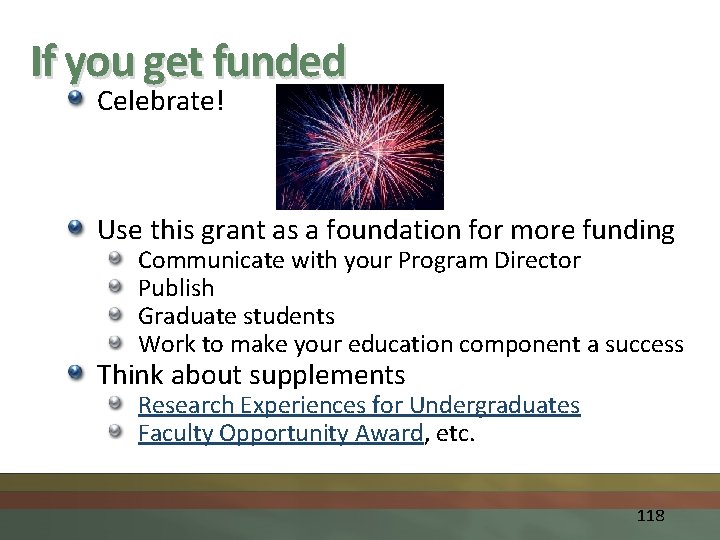 If you get funded Celebrate! Use this grant as a foundation for more funding