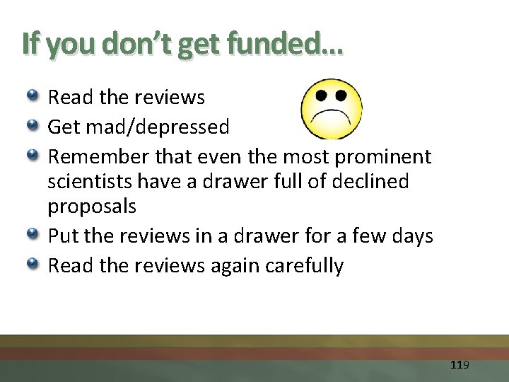 If you don’t get funded… Read the reviews Get mad/depressed Remember that even the