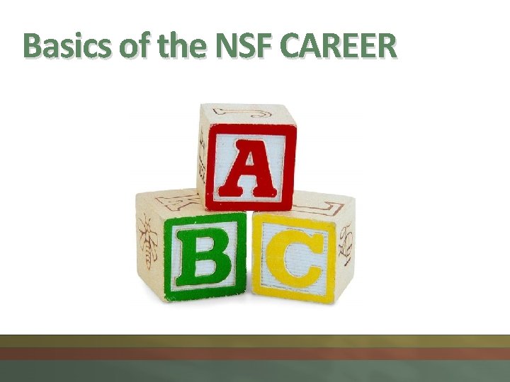 Basics of the NSF CAREER 