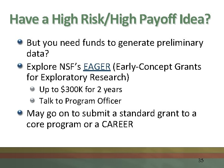 Have a High Risk/High Payoff Idea? But you need funds to generate preliminary data?
