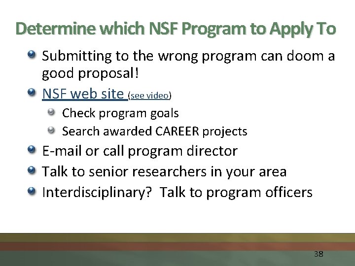 Determine which NSF Program to Apply To Submitting to the wrong program can doom