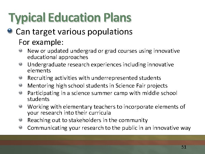 Typical Education Plans Can target various populations For example: New or updated undergrad or
