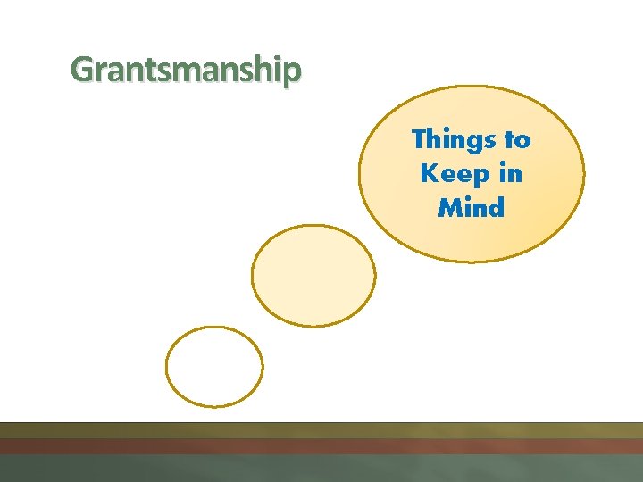 Grantsmanship Things to Keep in Mind 