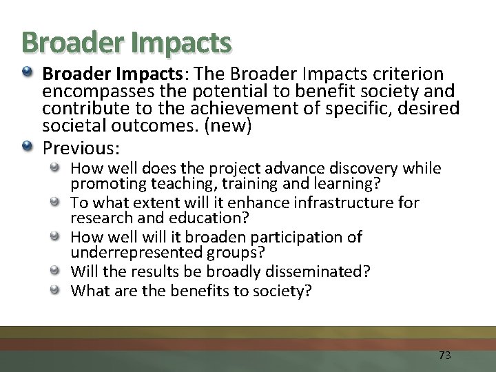 Broader Impacts: The Broader Impacts criterion encompasses the potential to benefit society and contribute