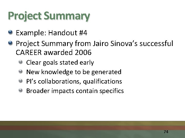 Project Summary Example: Handout #4 Project Summary from Jairo Sinova’s successful CAREER awarded 2006