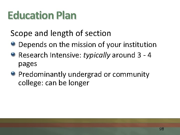 Education Plan Scope and length of section Depends on the mission of your institution