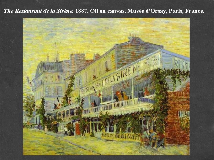 The Restaurant de la Sirène. 1887. Oil on canvas. Musée d'Orsay, Paris, France. 