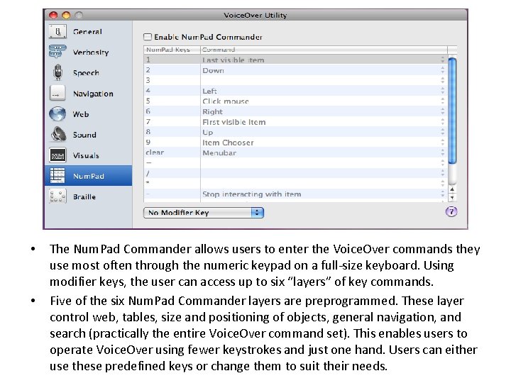 • • The Num. Pad Commander allows users to enter the Voice. Over • • The Num. Pad Commander allows users to enter the Voice. Over