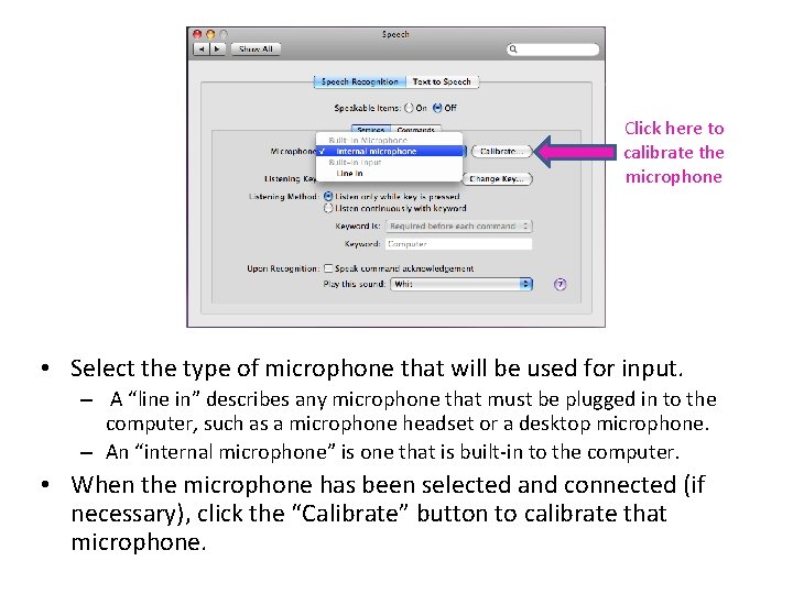 Click here to calibrate the microphone • Select the type of microphone that will Click here to calibrate the microphone • Select the type of microphone that will