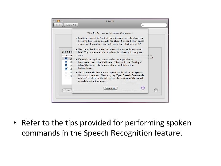 • Refer to the tips provided for performing spoken commands in the Speech • Refer to the tips provided for performing spoken commands in the Speech