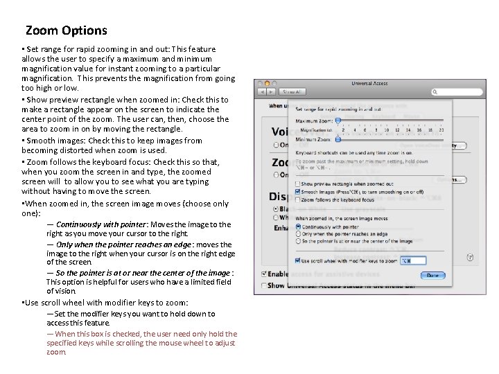 Zoom Options • Set range for rapid zooming in and out: This feature allows Zoom Options • Set range for rapid zooming in and out: This feature allows