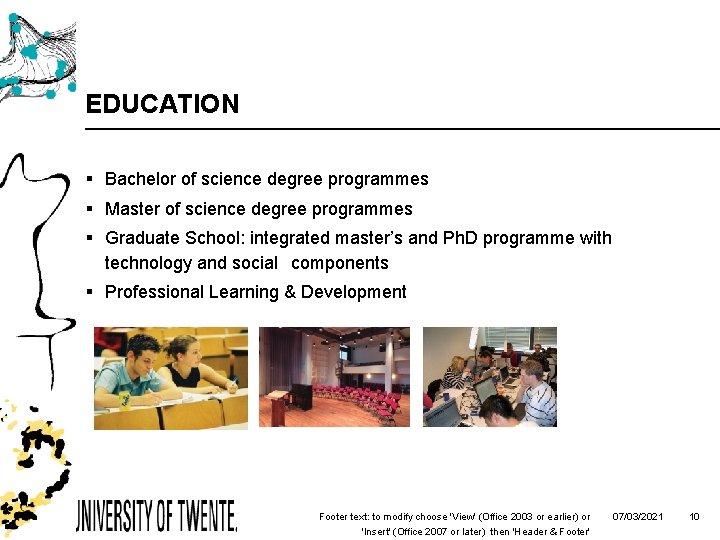 EDUCATION § Bachelor of science degree programmes § Master of science degree programmes §