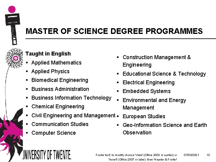 MASTER OF SCIENCE DEGREE PROGRAMMES Taught in English § Applied Mathematics § Construction Management