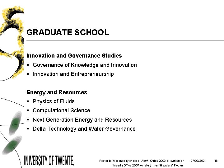 GRADUATE SCHOOL Innovation and Governance Studies § Governance of Knowledge and Innovation § Innovation