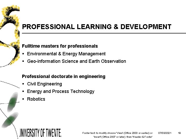 PROFESSIONAL LEARNING & DEVELOPMENT Fulltime masters for professionals § Environmental & Energy Management §