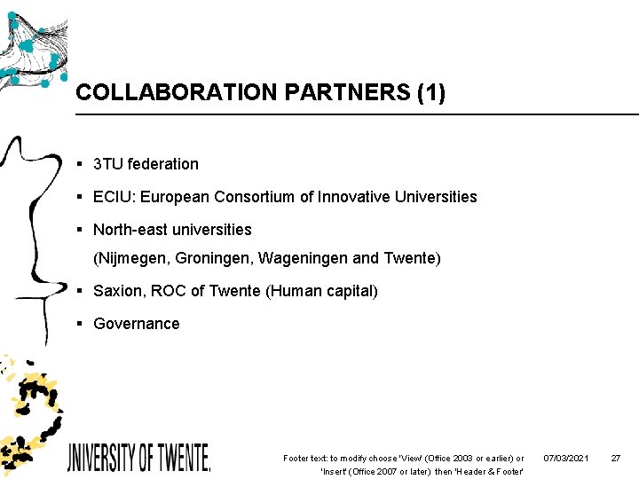 COLLABORATION PARTNERS (1) § 3 TU federation § ECIU: European Consortium of Innovative Universities